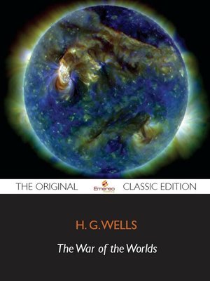 cover image of The War of the Worlds - The Original Classic Edition